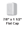 7/8^ x 1-1/2^ External Flat Cap White